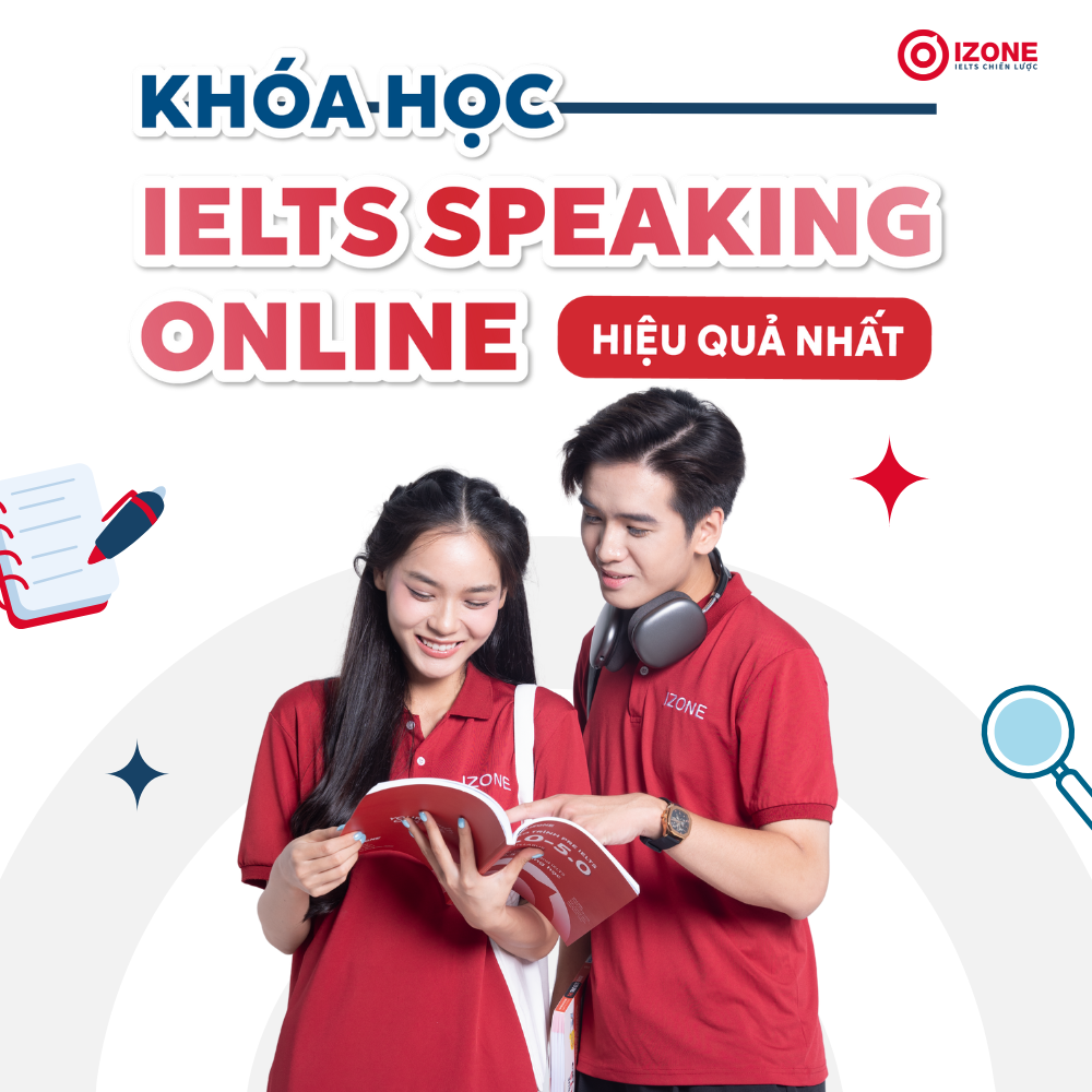 Khoá học IELTS Speaking Online SỐ 1 – Bí quyết học hiệu quả