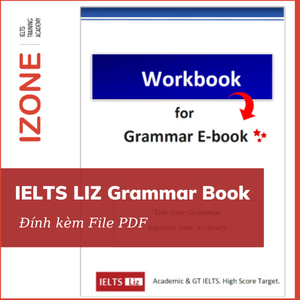 Review chi tiết IELTS Liz Grammar Book kèm file PDF