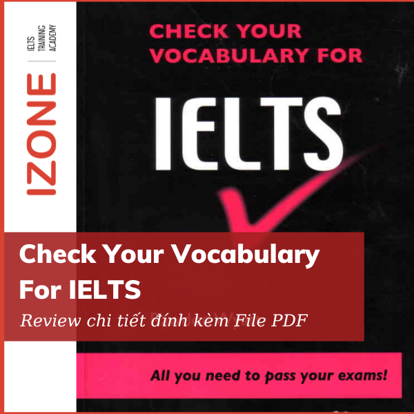 Review chi tiết + Link tải sách Check Your Vocabulary For IELTS