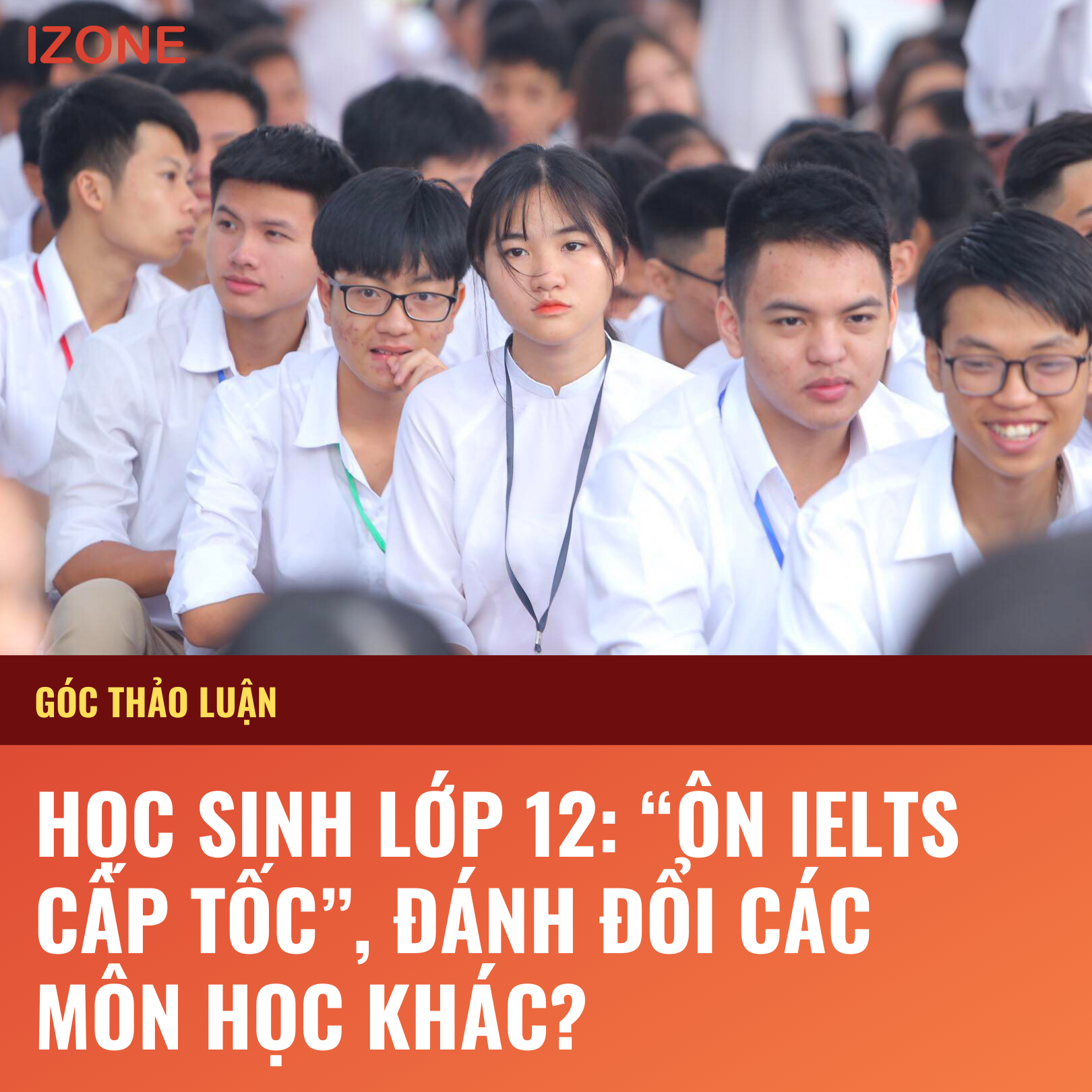 HỌC SINH LỚP 12: “ÔN IELTS CẤP TỐC”, ĐÁNH ĐỔI CÁC MÔN HỌC KHÁC?