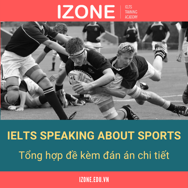 IELTS Speaking about Sports: Tổng hợp đề thi mẫu kèm đáp án chi tiết