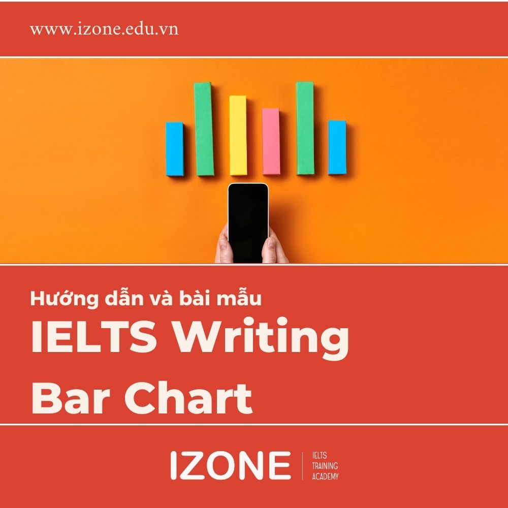 [Cập nhật 2024] Cách viết IELTS Writing Bar Chart ăn điểm