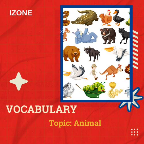 Từ vựng Speaking – Topic Animal- Part 1