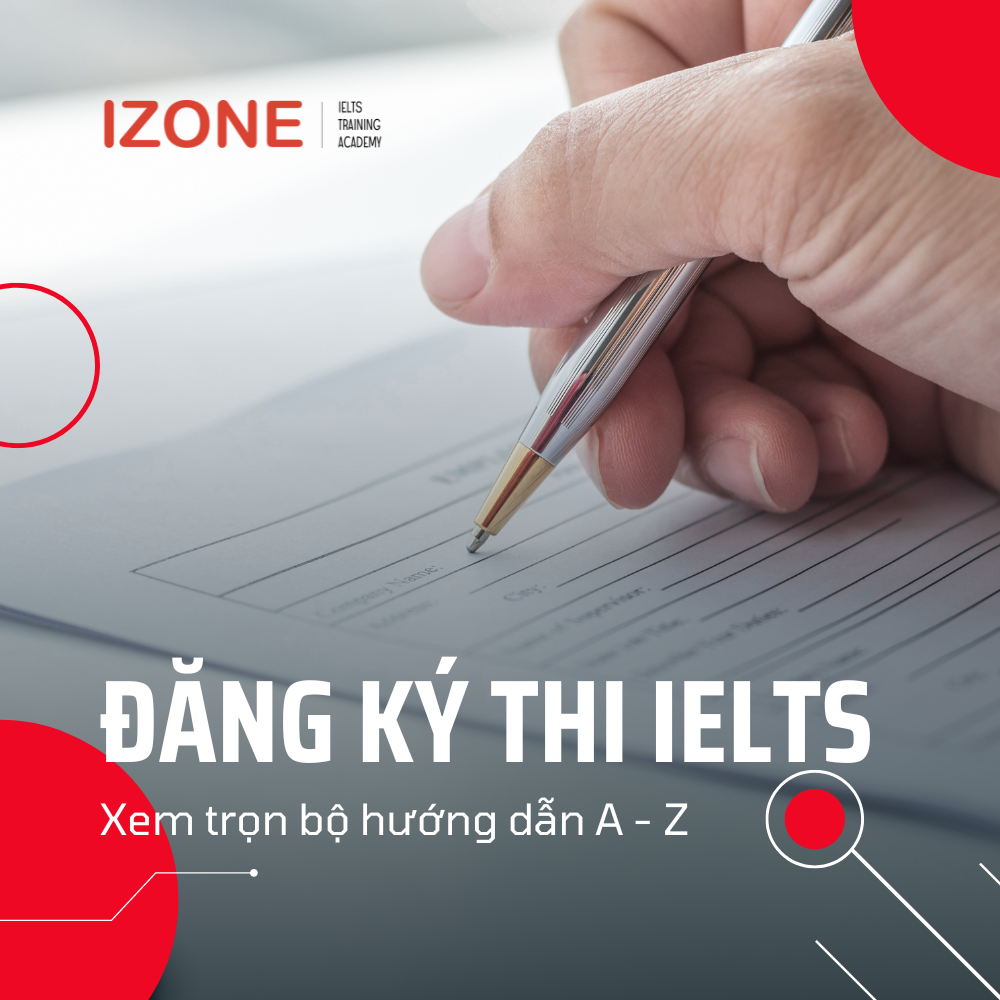 Đăng ký thi IELTS 2025 – Những thông tin quan trọng bạn cần biết