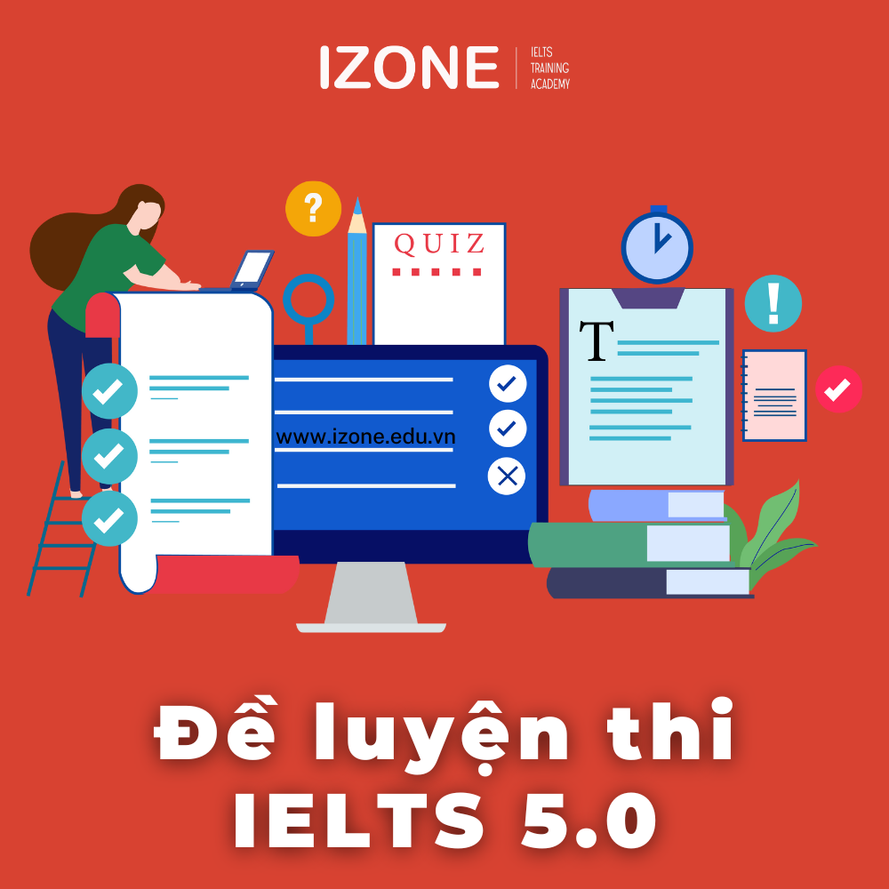 Đề luyện thi IELTS 5.0 – Bộ tài liệu nào phù hợp với bạn