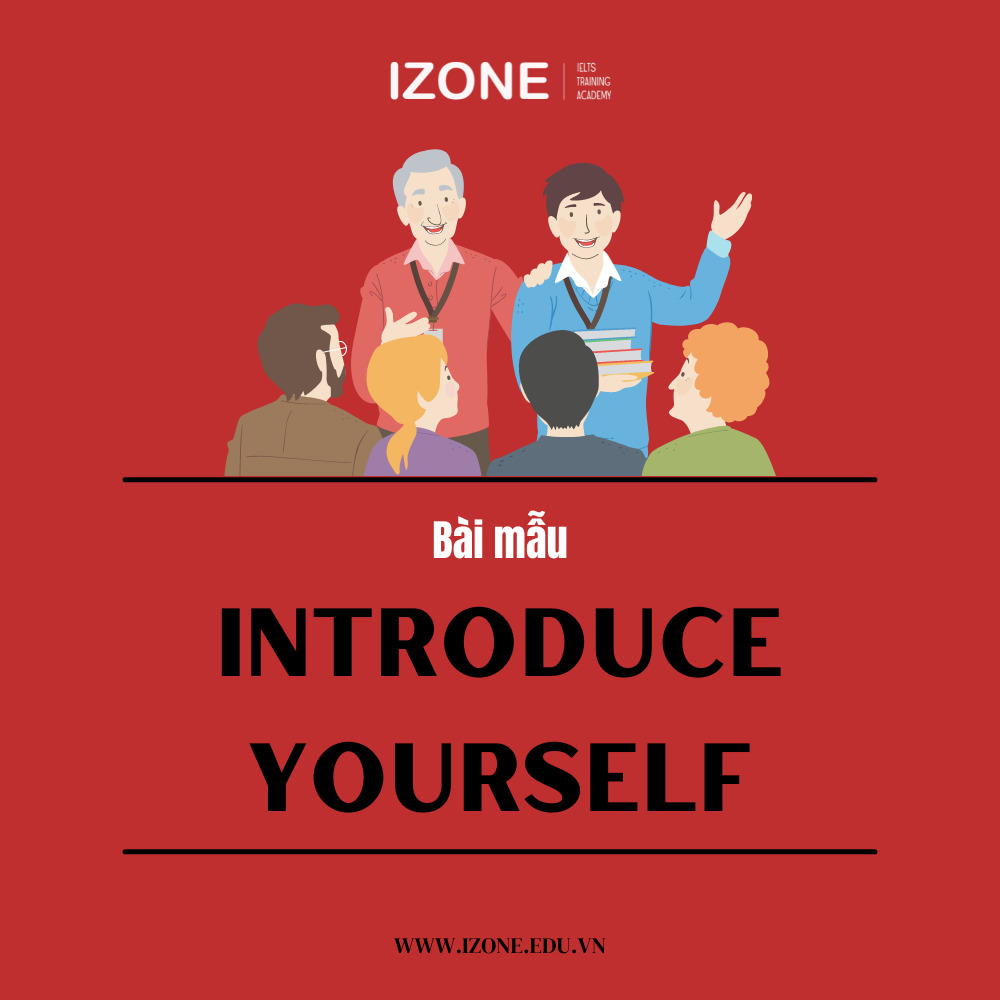 Bài Introduce Yourself mẫu hay cho 3 trường hợp thường gặp