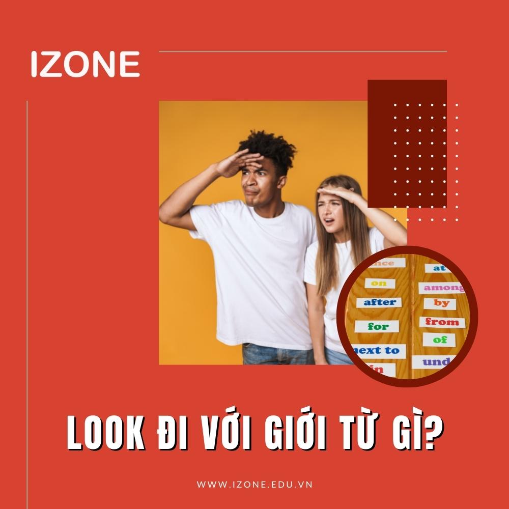 15+ các giới từ đi với look thông dụng trong tiếng Anh
