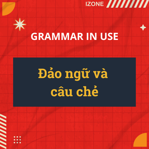 Đảo ngữ và câu chẻ