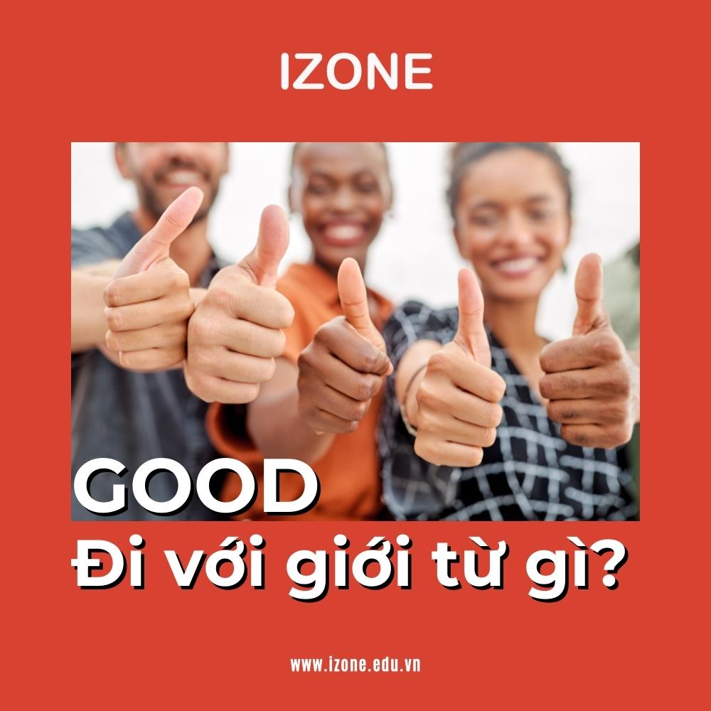 Good đi với giới từ gì? – Tổng hợp các cụm từ thường gặp