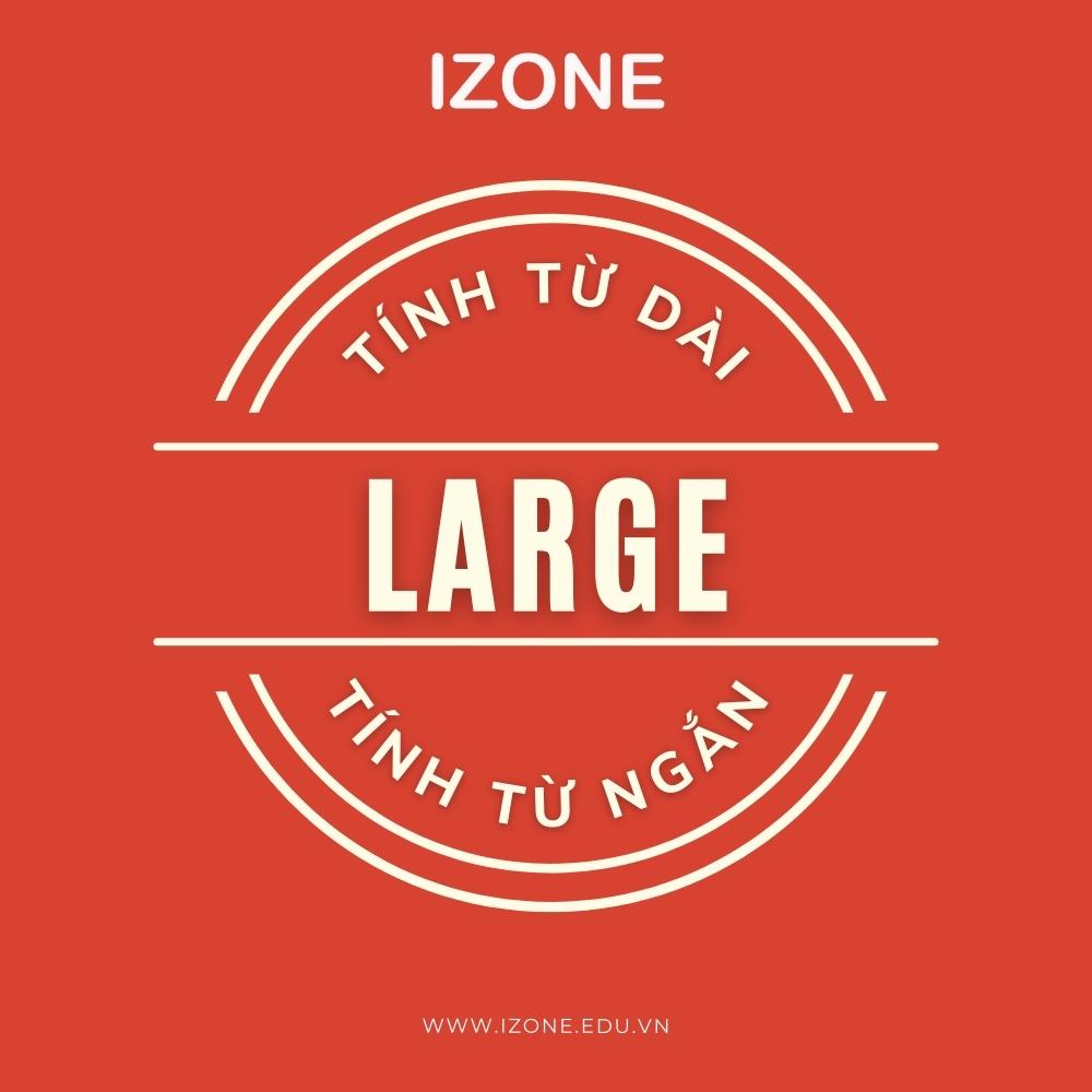 Large là tính từ dài hay ngắn? – Giải đáp chi tiết