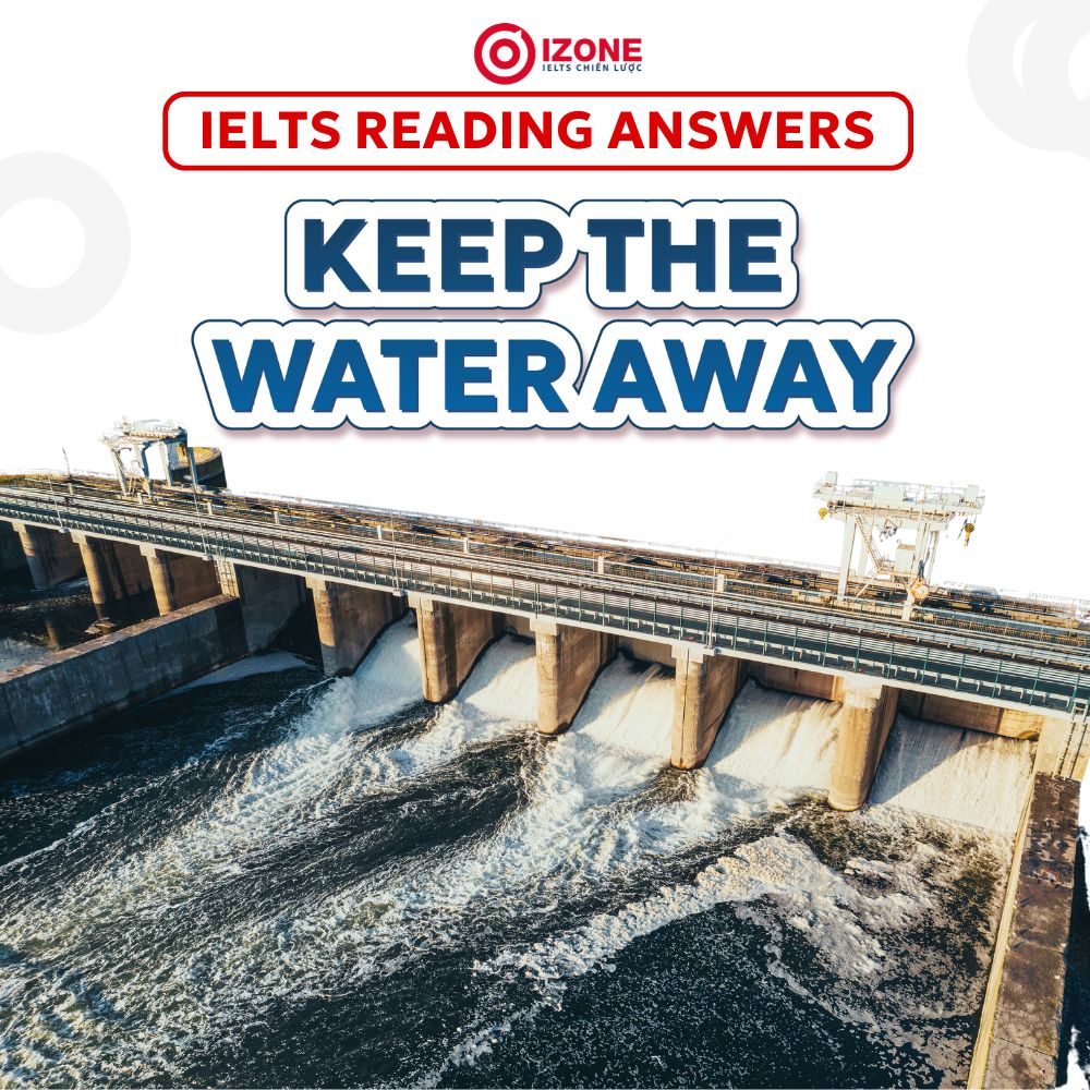 Keep The Water Away – Giải đề IELTS Reading chi tiết