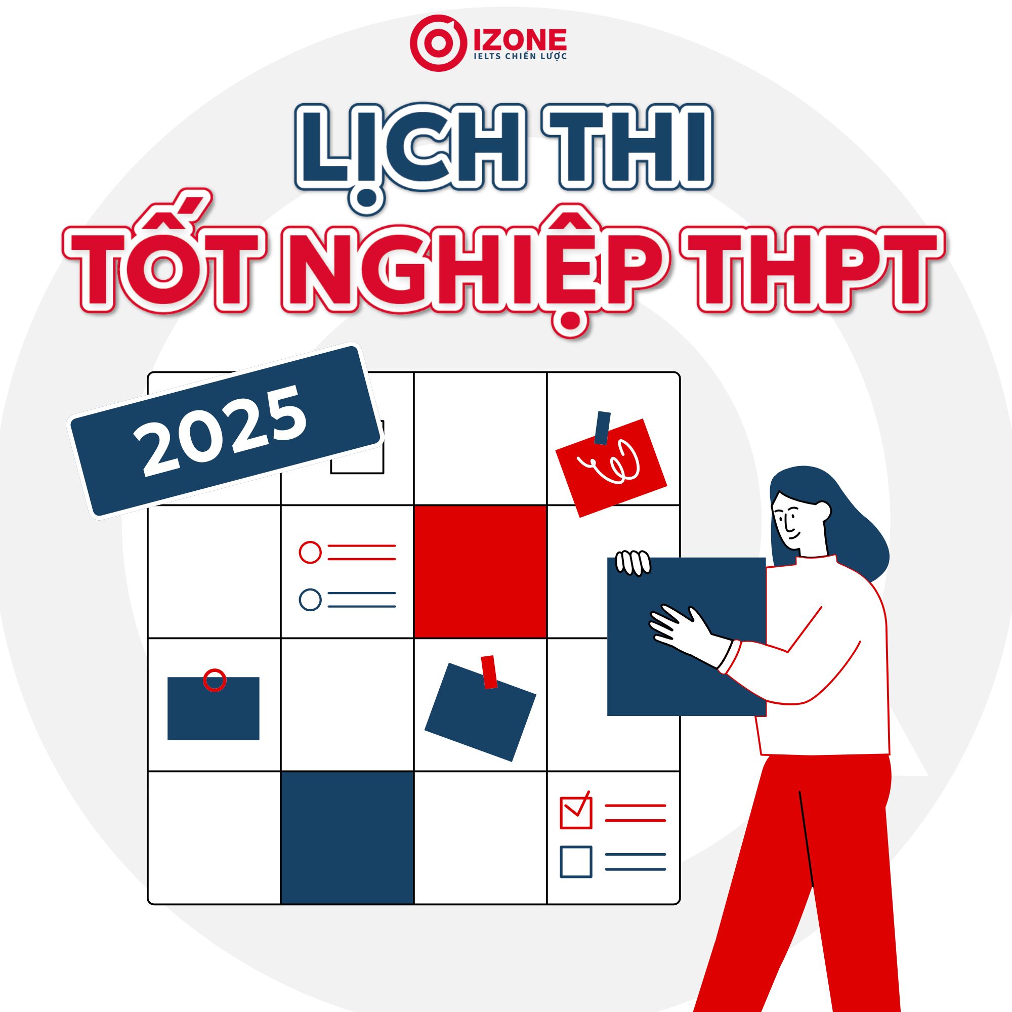 Lịch thi THPT Quốc gia năm 2025 – Những mốc thời gian cần lưu ý