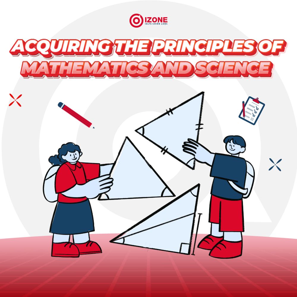 Acquiring the principles of mathematics and science – Giải đề IELTS Reading