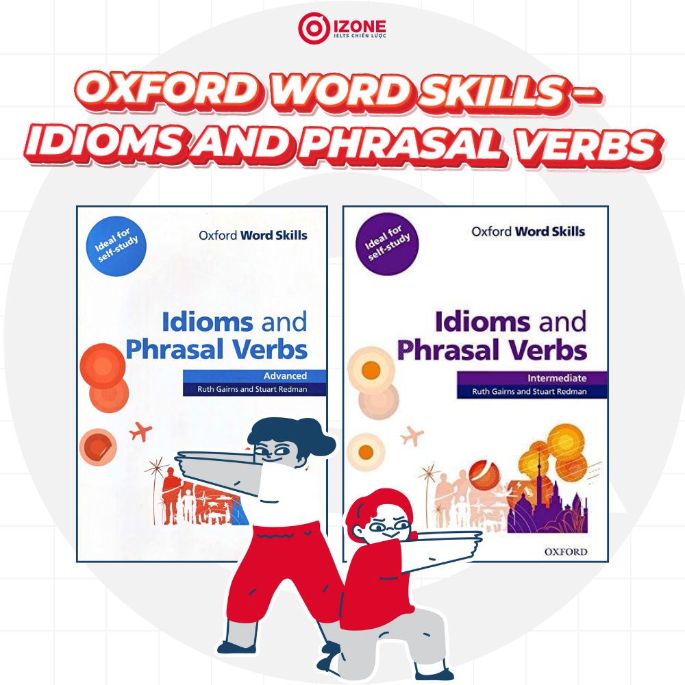 Review và tải bộ sách Oxford Word Skills – Idioms and Phrasal Verbs