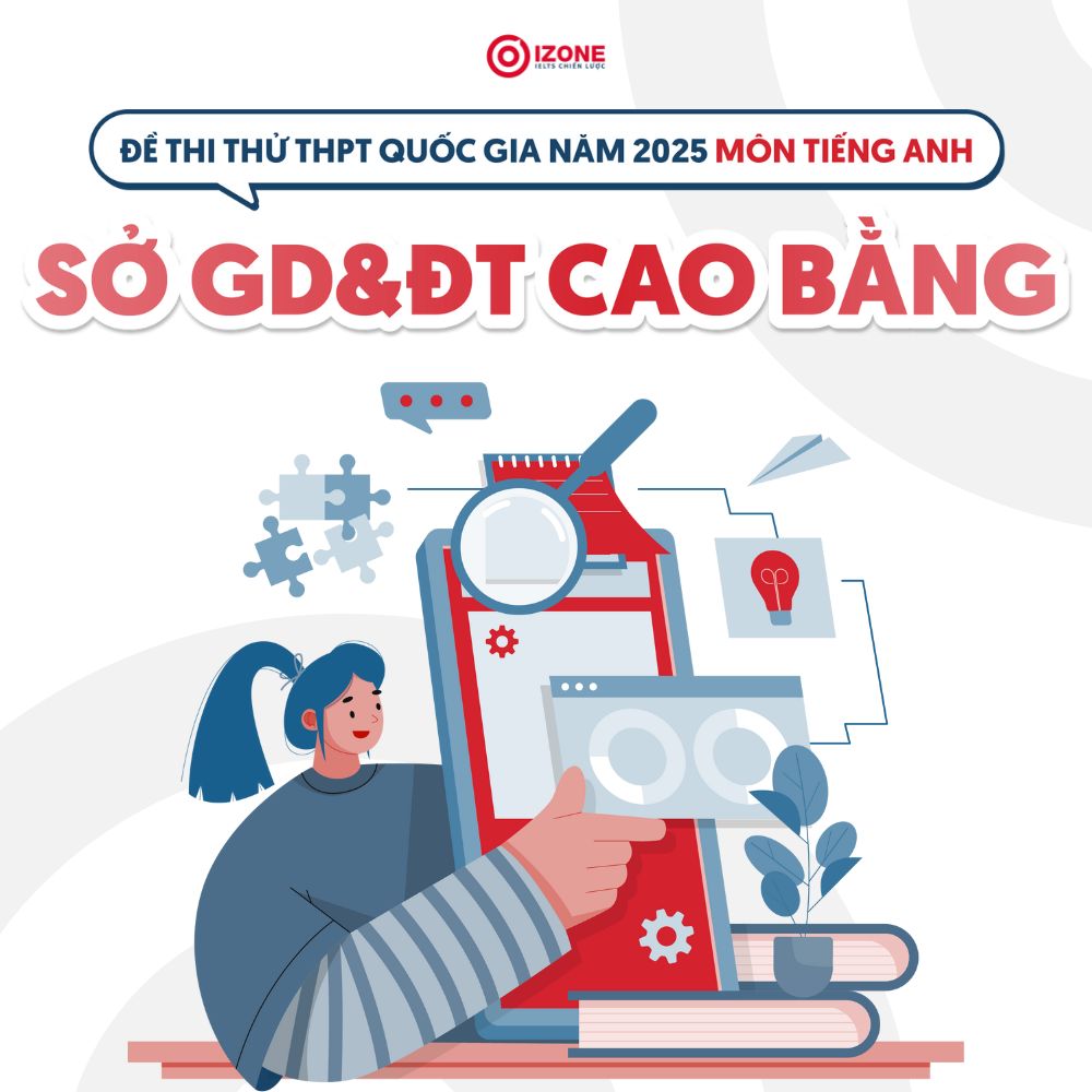 Đề thi thử tốt nghiệp THPT môn Anh Sở GDĐT Cao Bằng 2025