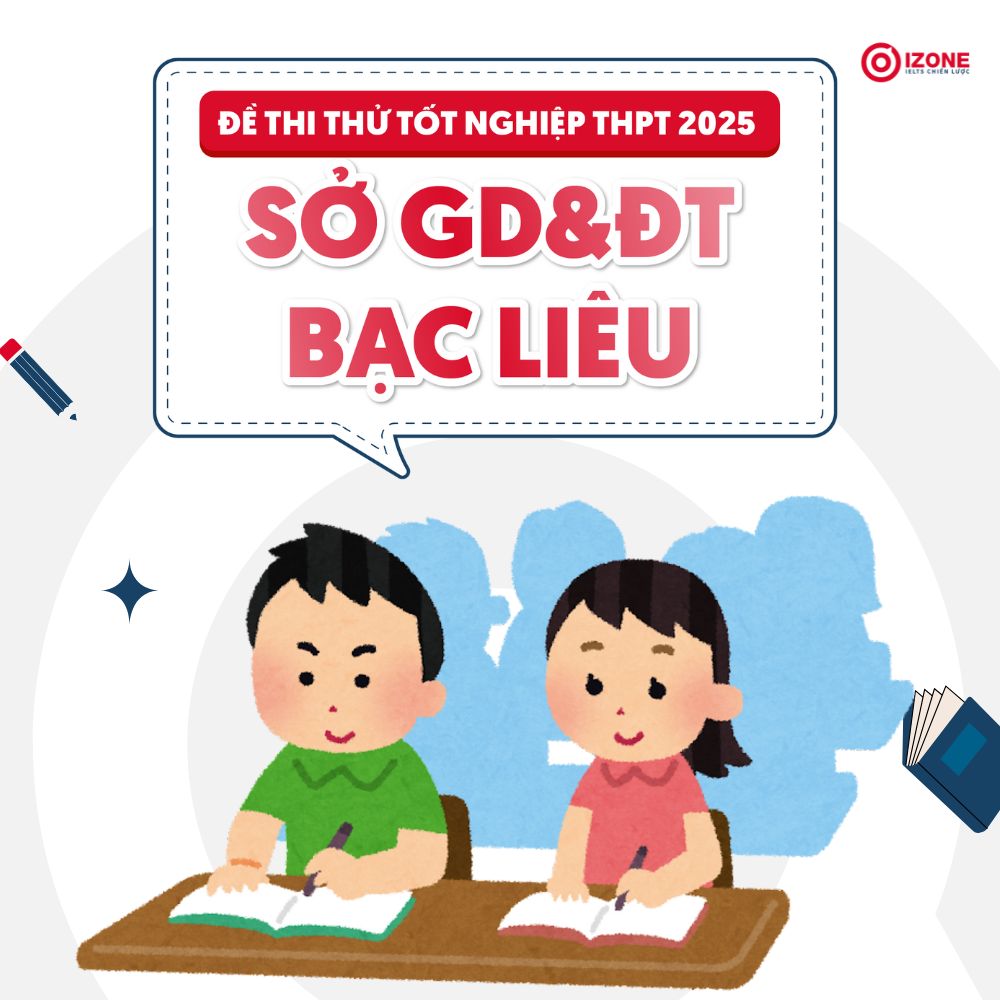 Giải thi thử tốt nghiệp THPT môn Anh Sở Bạc Liêu 2025